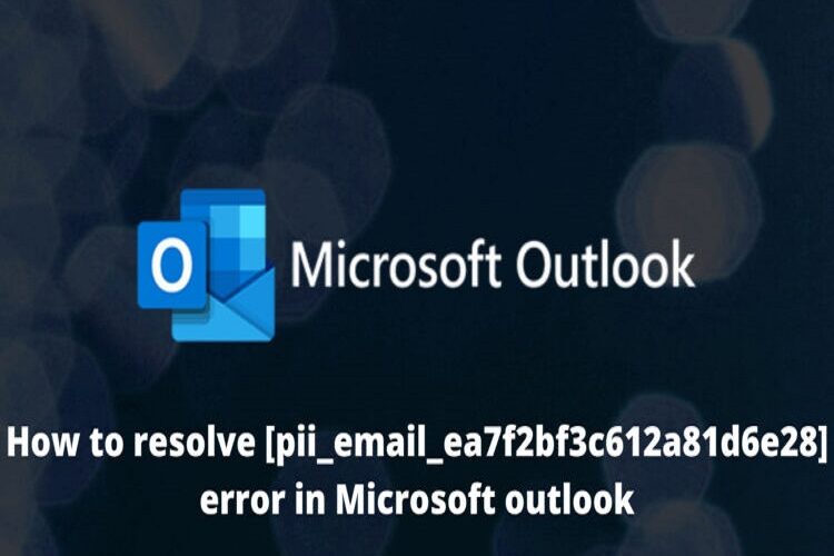 [Pii_email_ea7f2bf3c612a81d6e28] – Error Code Solved