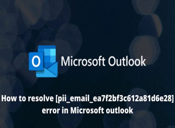 [Pii_email_ea7f2bf3c612a81d6e28] – Error Code Solved